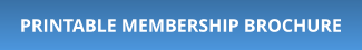 PRINTABLE MEMBERSHIP BROCHURE