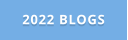 2022 BLOGS