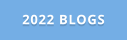 2022 BLOGS