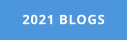 2021 BLOGS