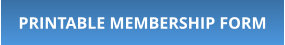 PRINTABLE MEMBERSHIP FORM