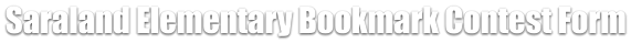 Saraland Elementary Bookmark Contest Form